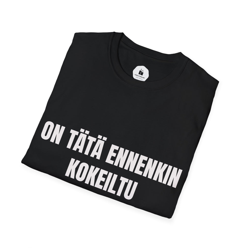 ON TÄTÄ ENNENKIN KOKEILTU – Attitude T-Shirt - candletown.net