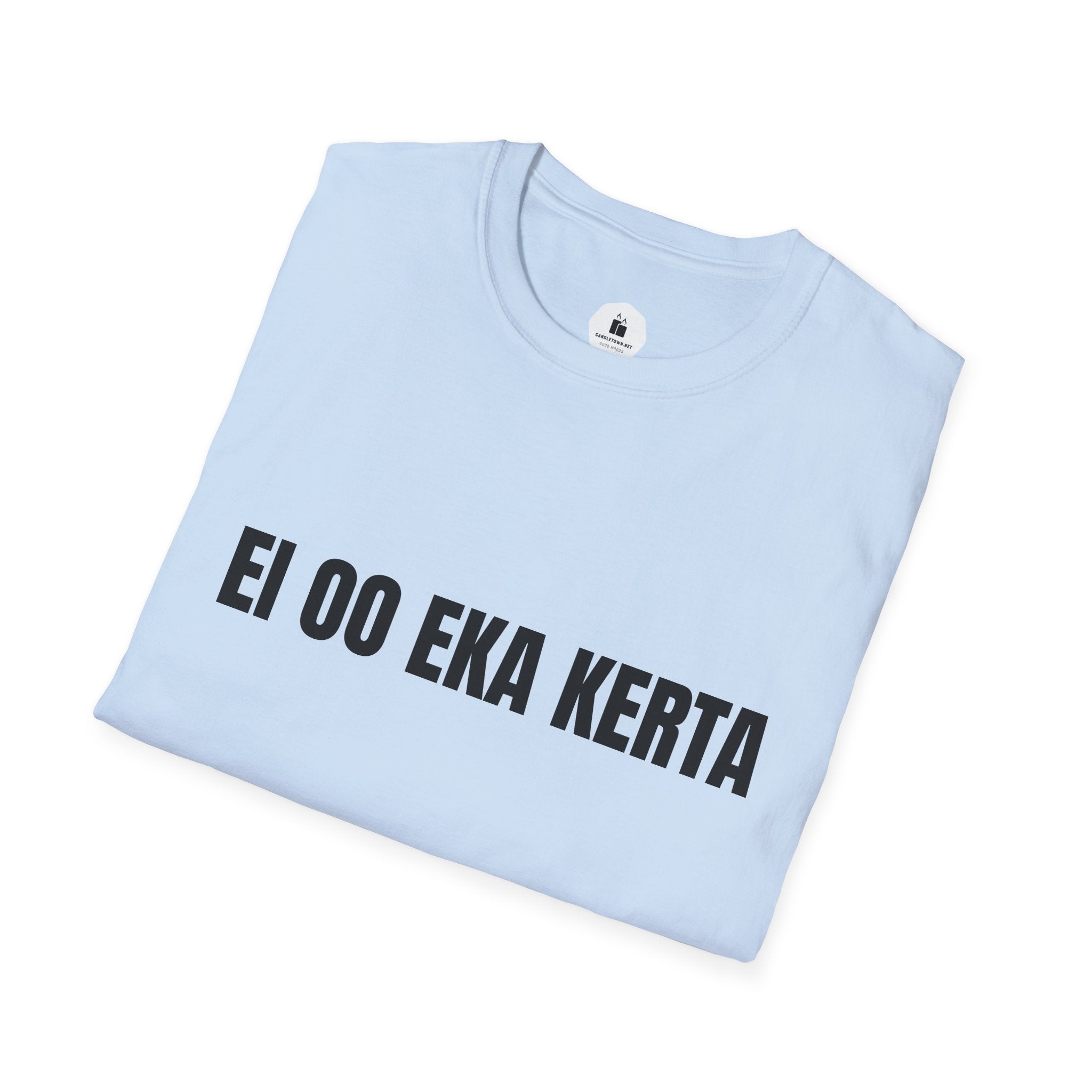 EI OO EKA KERTA – Attitude T-Shirt - candletown.net